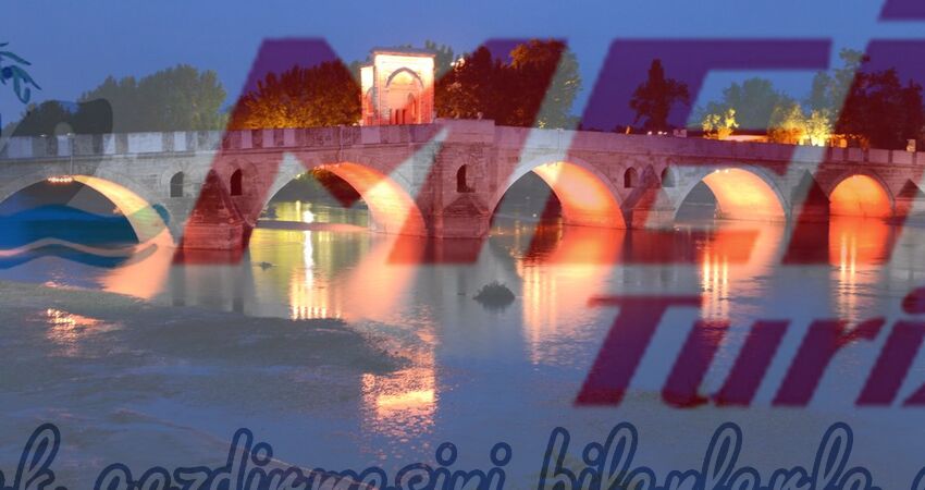 EDİRNE KIRKLARELİ TURU
