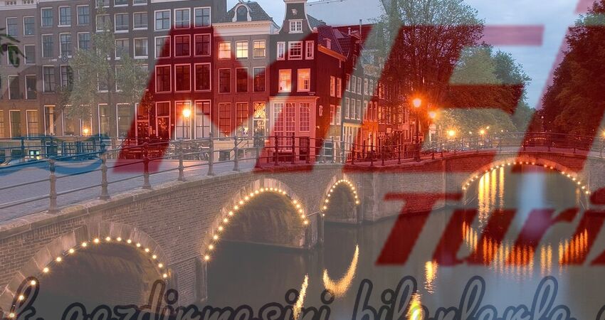 AMSTERDAM - HOLLANDA - BELÇİKA TURU